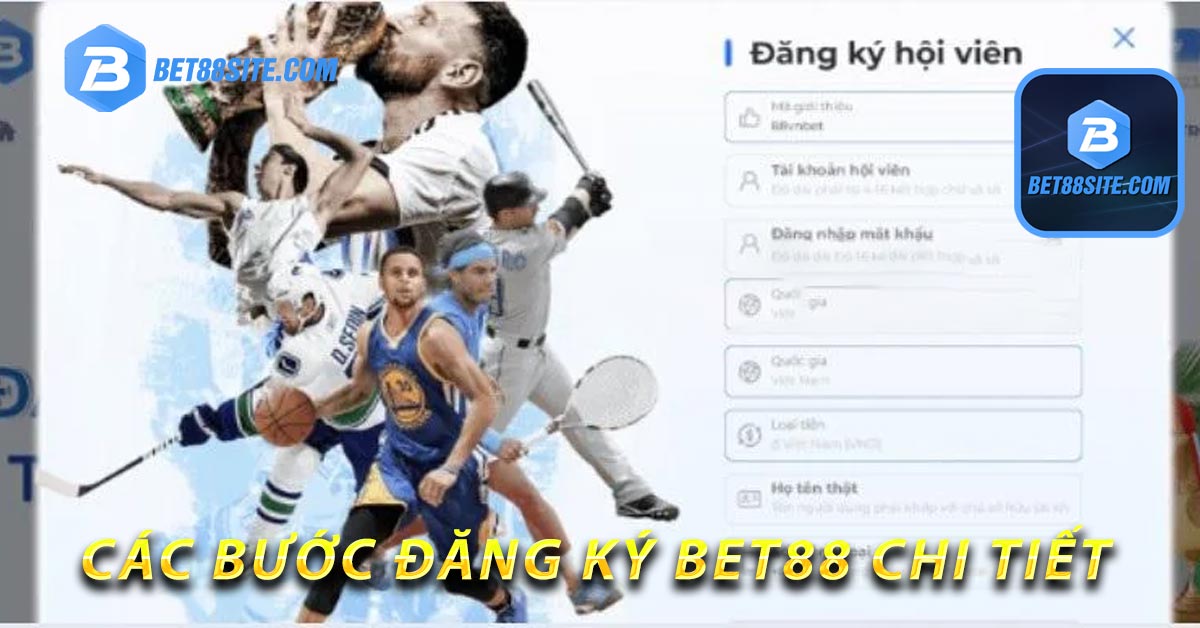 Các bước đăng ký Bet88 chi tiết