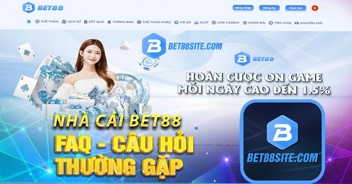 Các câu hỏi thường gặp bet88 