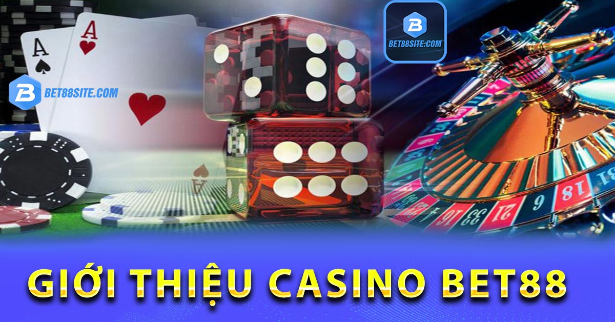 Giới thiệu về casino BET88