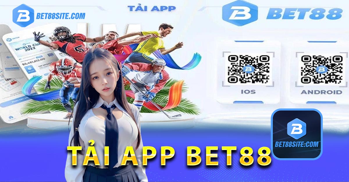 Lựa chọn tải app BET88 về di động?