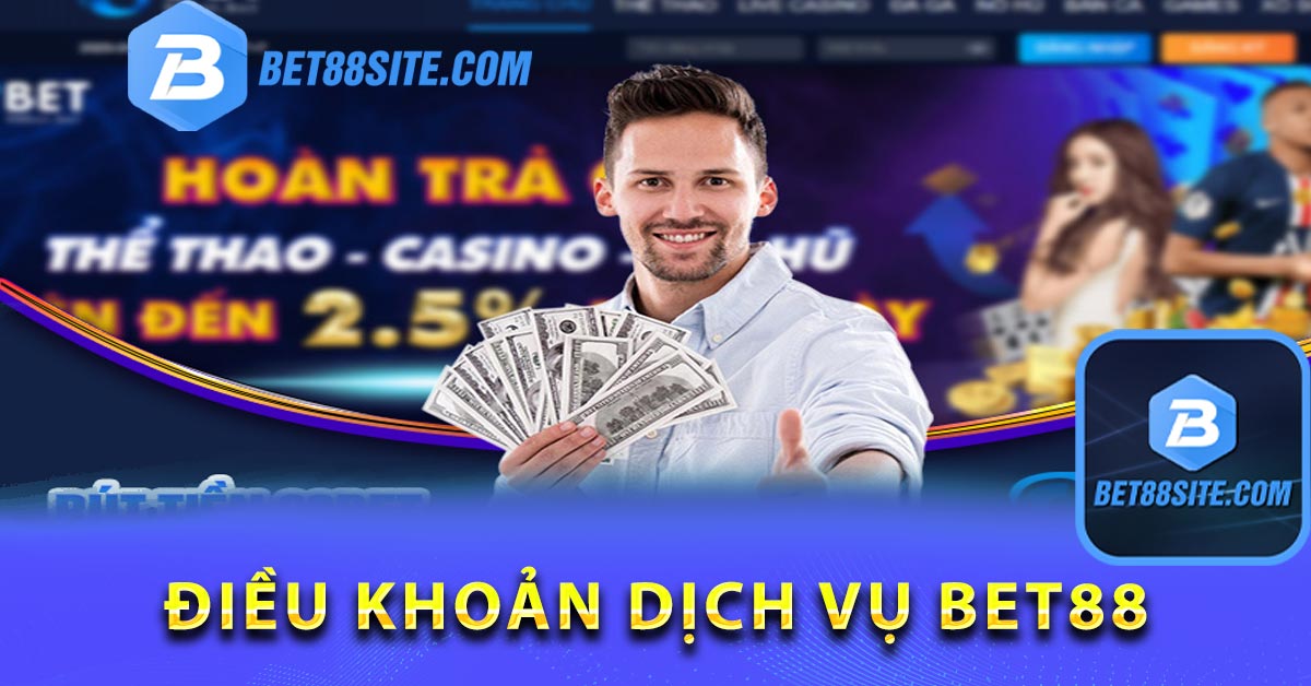 Những điều khoản dịch vụ BET88 quy định Nạp-Rút tiền